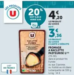 U Express U Fromage a raclette pasteurise offre