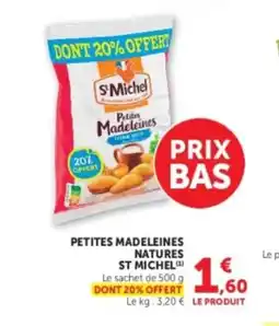 U Express ST MICHEL Petites madeleines natures offre