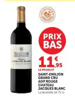 U Express Saint-emilion grand cru aop rouge chateau jacques blanc offre