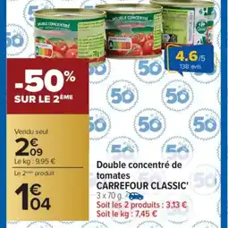 Carrefour CARREFOUR CLASSIC Double concentré de tomates offre