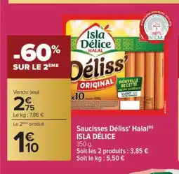 Carrefour ISLA DÉLICE Saucisses Déliss' Halal offre