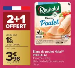 Carrefour REGHALAL Blanc de poulet Halal offre