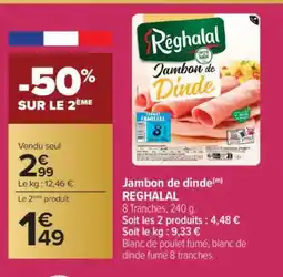 Carrefour REGHALAL Jambon de dinde offre