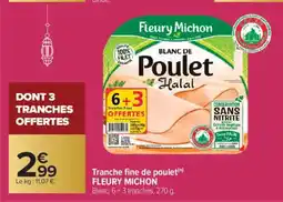 Carrefour FLEURY MICHON Tranche fine de poulet offre