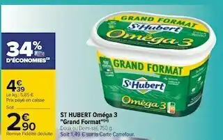 Carrefour St hubert st hubert oméga 3 "grand format" offre