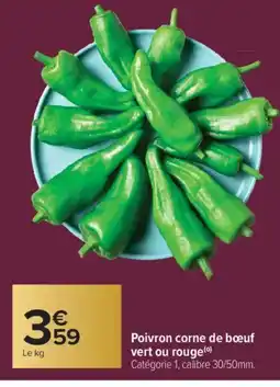 Carrefour Poivron corne de bœuf vert ou rouge offre