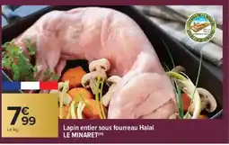 Carrefour LE MINARET Lapin entier sous fourreau Halal offre