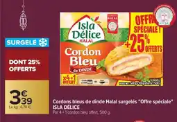 Carrefour ISLA DÉLICE Cordons bleus de dinde Halal surgelés Offre spéciale offre