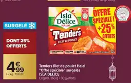 Carrefour ISLA DELICE Tenders filet de poulet Halal Offre spéciale surgelés offre