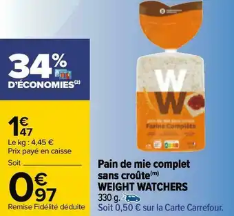 Carrefour Weight watchers pain de mie complet sans croûte offre