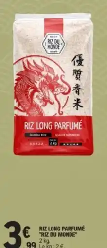 E.Leclerc RIZ DU MONDE Riz long parfumé offre