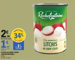 E.Leclerc ROCHEFONTAINE Litchis au sirop léger offre