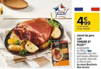 Carrefour Tendre et plus jarret de porc cuit offre