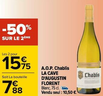 Carrefour La cave d'augustin florent a.o.p. chablis offre
