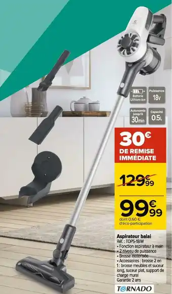 Carrefour Tornado aspirateur balai offre