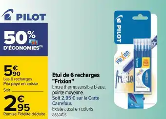Carrefour Pilot etui de 6 recharges offre