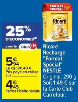 Carrefour Ricoré Recharge Format spécial NESTLÉ offre
