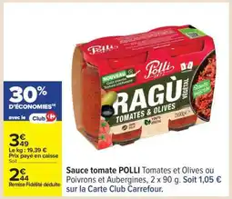 Carrefour Sauce tomate POLLI Tomates et Olives ou Poivrons et Aubergines, 2 x 90 g offre
