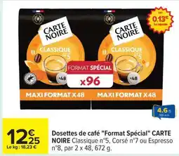 Carrefour Dosettes de café Format Spécial CARTE NOIRE offre