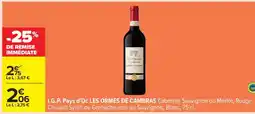 Carrefour I.G.P. Pays d'Oc LES ORMES DE CAMBRAS offre