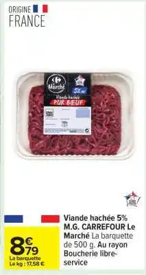 Carrefour Viande hachée 5% M.G. CARREFOUR Le Marché offre