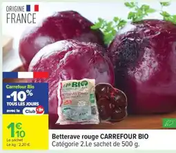 Carrefour Betterave rouge CARREFOUR BIO offre