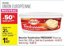 Carrefour Beurrier Tendrissime PRÉSIDENT Doux ou Demi-sel offre