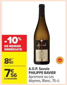 Carrefour A.O.P. Savoie PHILIPPE RAVIER offre