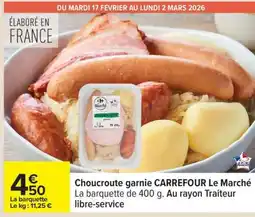 Carrefour Choucroute garnie CARREFOUR Le Marché offre