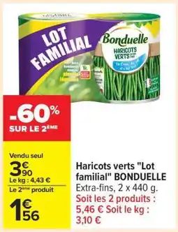 Carrefour Haricots verts Lot Familial BONDUELLE offre