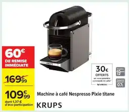 Carrefour Machine à café Nespresso Pixie titane offre
