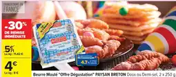 Carrefour Beurre moulé Offre Dégustation PAYSAN BRETON offre