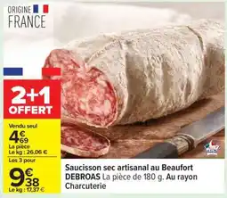 Carrefour Saucisson sec artisanal au Beaufort DEBROAS offre