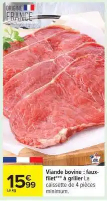 Carrefour Viande bovine : faux-filet*** à griller offre