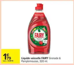 Carrefour Liquide vaisselle FAIRY Grenade & Pamplemousse offre