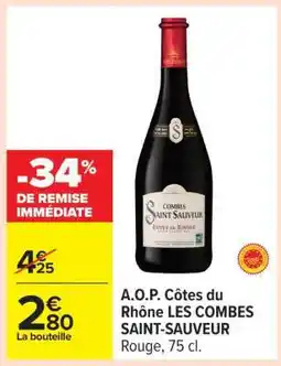 Carrefour A.O.P. Côtes du Rhône LES COMBES SAINT-SAUVEUR offre
