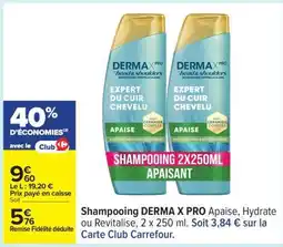 Carrefour Shampooing DERMA X PRO offre