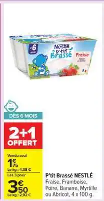 Carrefour P'tit Brassé Nestlé offre