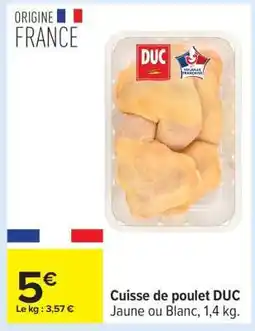 Carrefour Cuisse de Poulet DUC offre