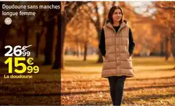 Carrefour Doudoune sans manches longue femme offre