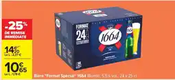 Carrefour Bière Format Spécial 1664 offre