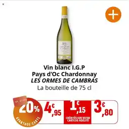 Coccimarket Vin blanc i.g.p pays d'oc chardonnay les ormes de cambras offre