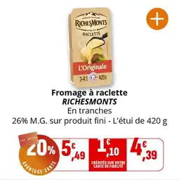 Coccinelle Express Fromage à raclette richesmonts offre