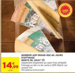 Intermarché Monts de joux morbier aop grand âge 60 jours d'affinage offre