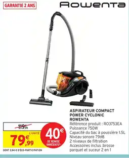 Intermarché Rowenta aspirateur compact power cyclonic offre