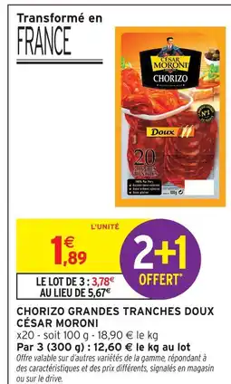 Intermarché César moroni chorizo grandes tranches doux offre