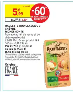 Intermarché Richesmonts raclette duo classique-chèvre offre
