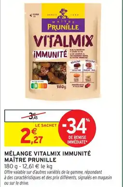 Intermarché Maître prunille mélange vitalmix immédiate offre