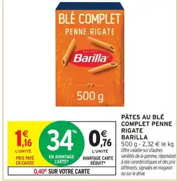 Intermarché Barilla pâtes au blé complet penne rigate offre