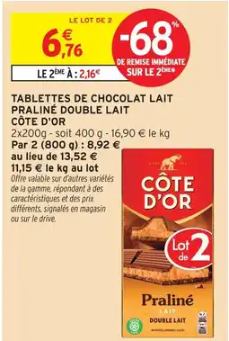 Intermarché Côte d'or tablettes de chocolat lait praliné double lait praliné offre